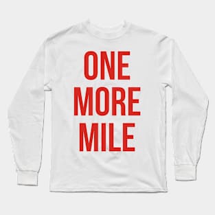 One More Mile 2 Long Sleeve T-Shirt